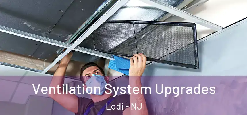  Ventilation System Upgrades Lodi - NJ